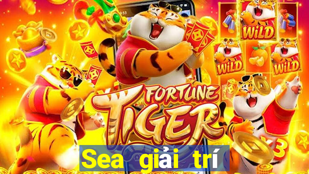 Sea giải trí phiên bản mới nhất