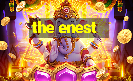 the enest