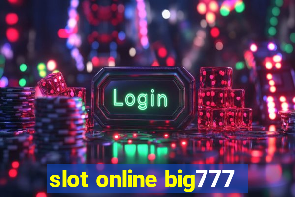 slot online big777