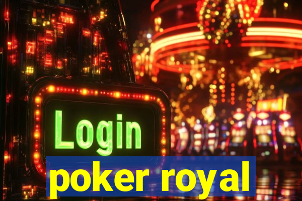 poker royal