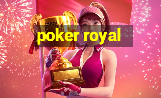 poker royal