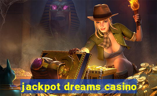 jackpot dreams casino