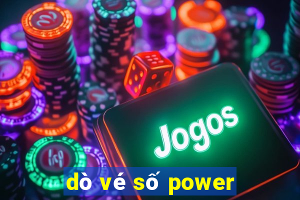 dò vé số power