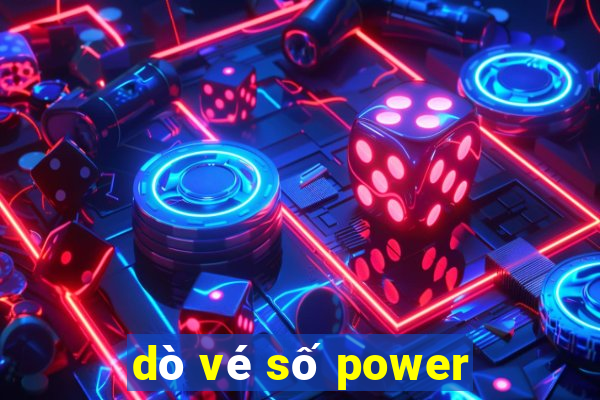 dò vé số power