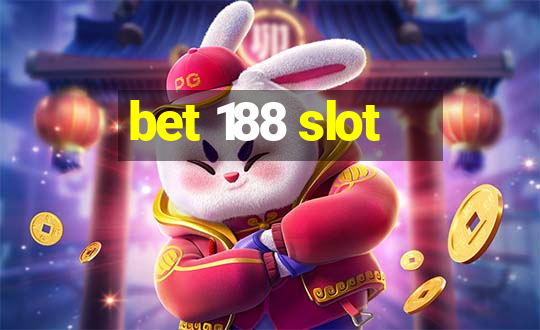 bet 188 slot