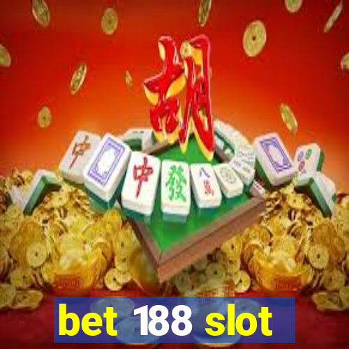 bet 188 slot