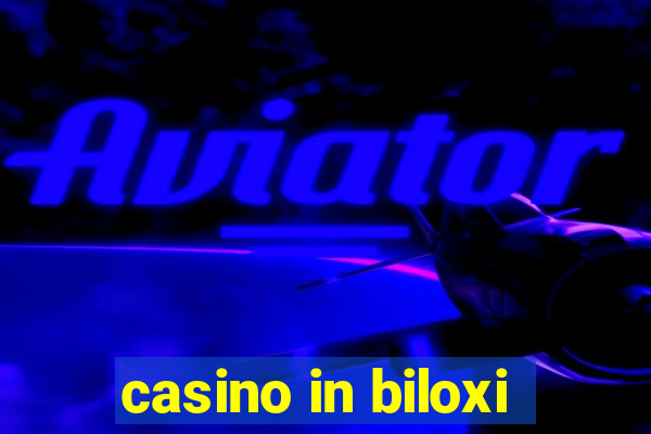 casino in biloxi