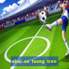 choi co tuong tren dien thoai