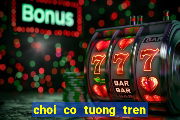 choi co tuong tren dien thoai