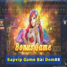 Sapvip Game Bài Dom88