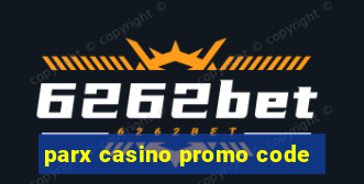 parx casino promo code