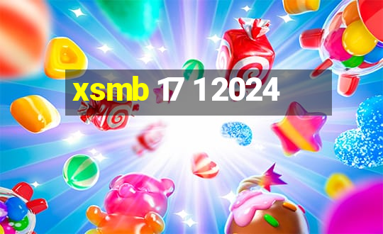 xsmb 17 1 2024