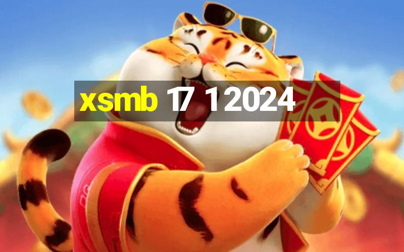 xsmb 17 1 2024