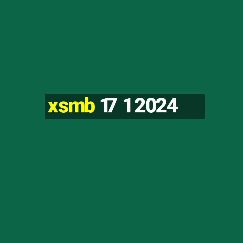 xsmb 17 1 2024