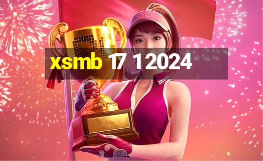 xsmb 17 1 2024