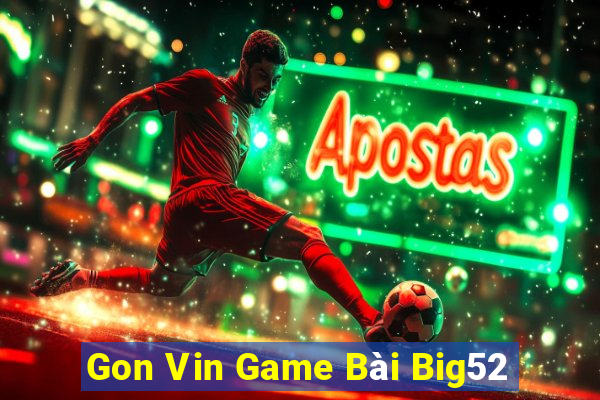 Gon Vin Game Bài Big52