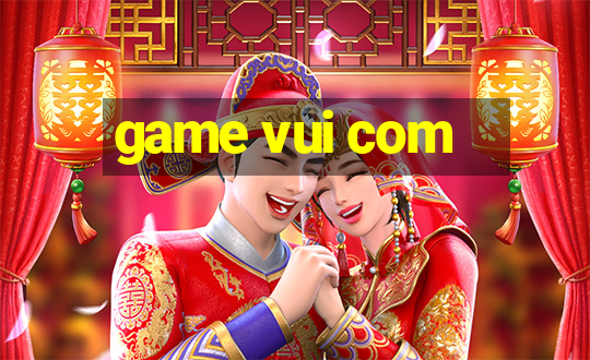 game vui com