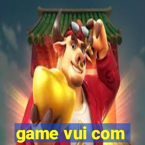 game vui com