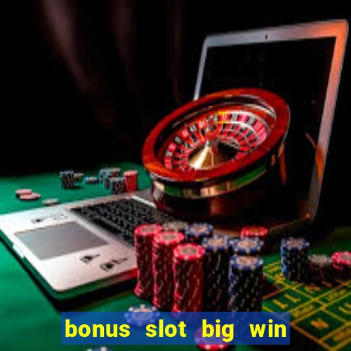 bonus slot big win 1 miliar