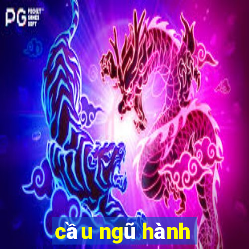 cầu ngũ hành