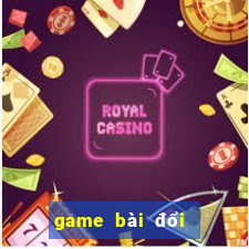 game bài đổi thưởng uy tín ftkh