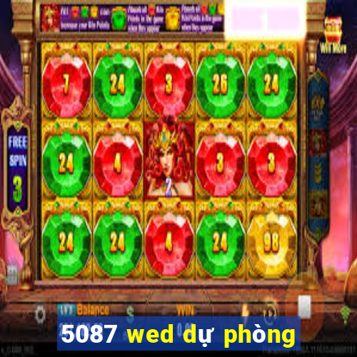 5087 wed dự phòng