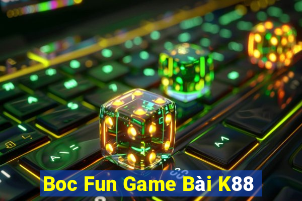 Boc Fun Game Bài K88