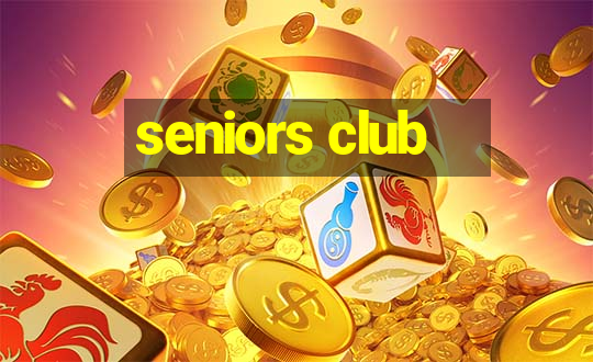 seniors club