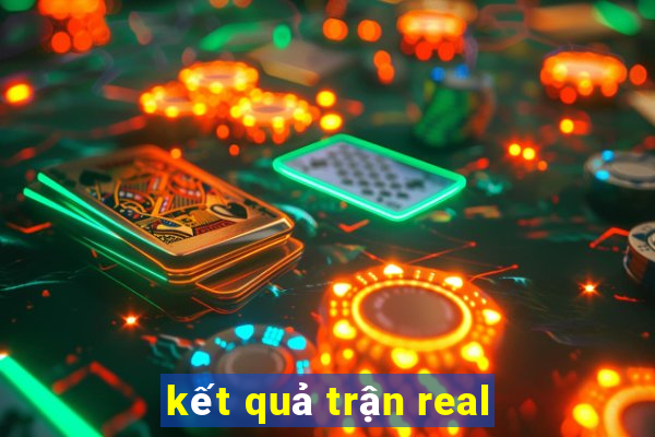 kết quả trận real