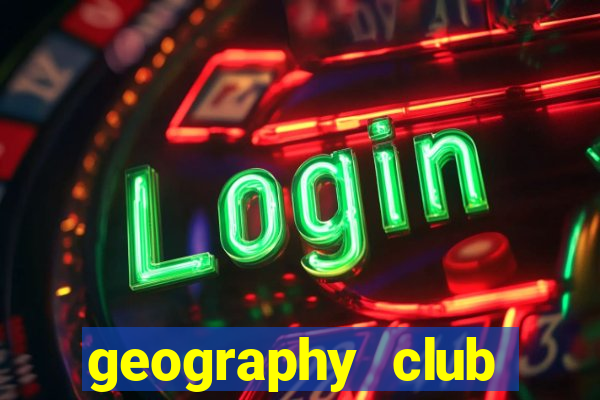 geography club nghĩa là gì