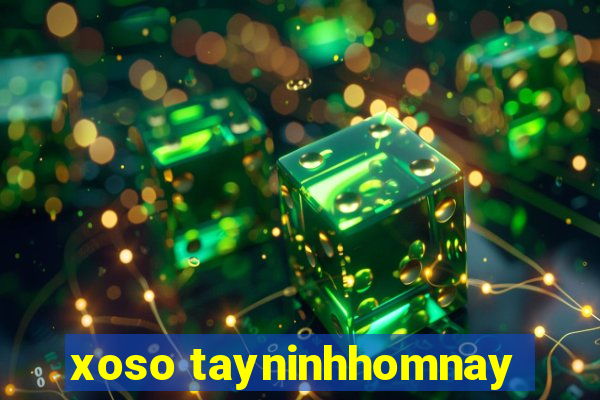 xoso tayninhhomnay