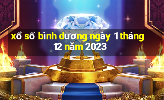 xổ số bình dương ngày 1 tháng 12 năm 2023