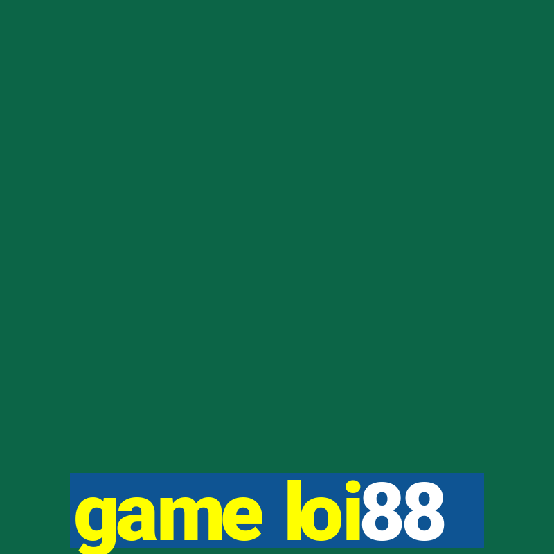 game loi88