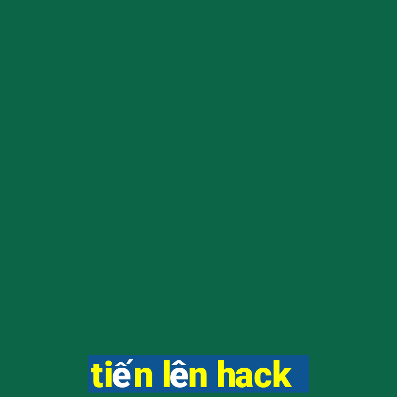 tiến lên hack