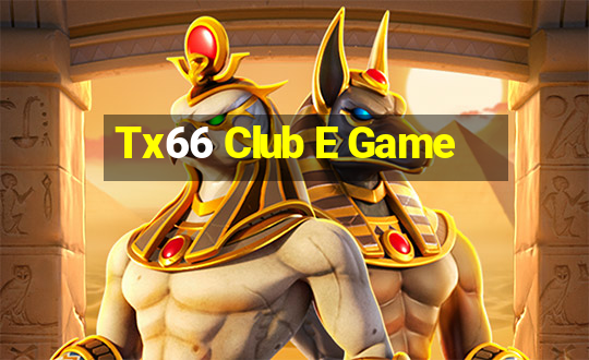 Tx66 Club E Game