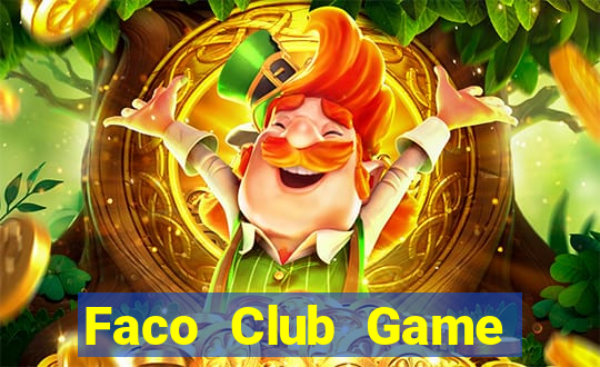 Faco Club Game Bài Nhất Vip