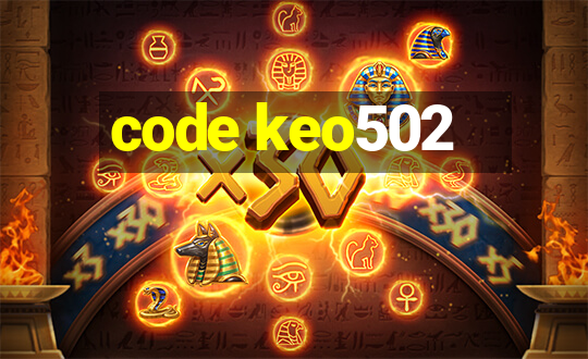 code keo502