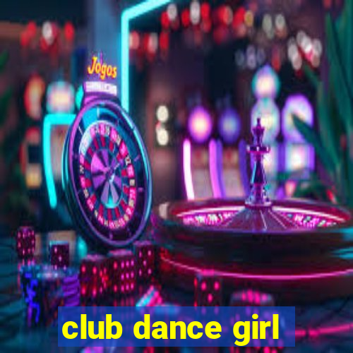 club dance girl