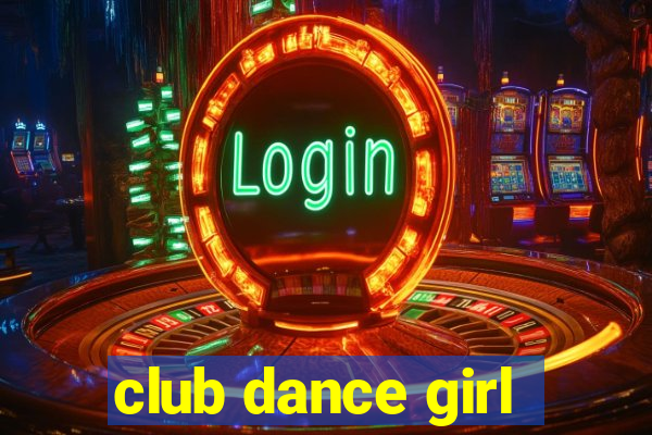 club dance girl