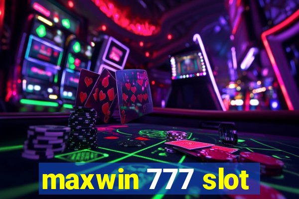 maxwin 777 slot