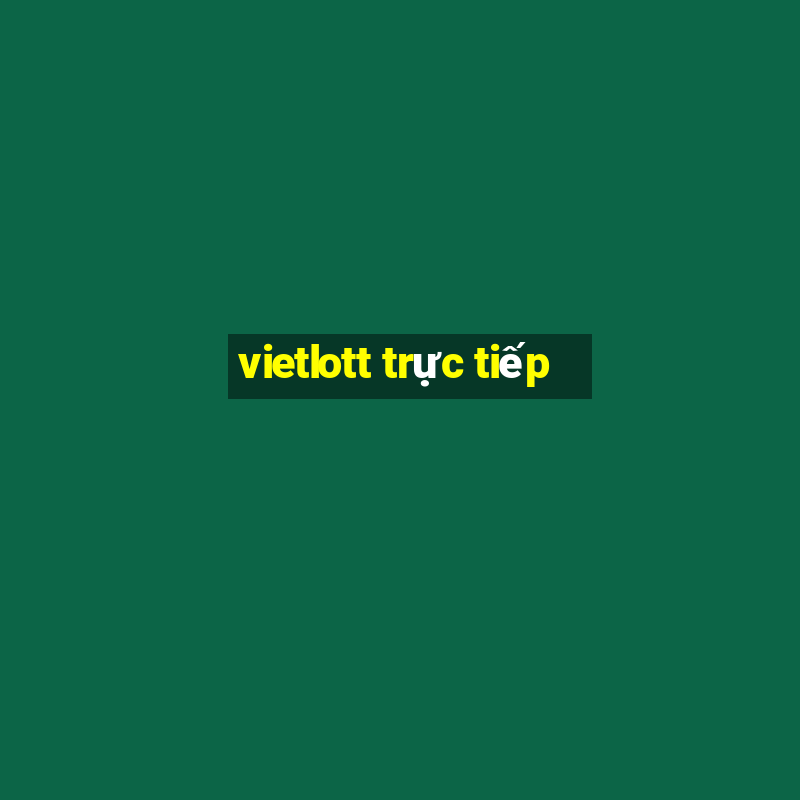 vietlott trực tiếp