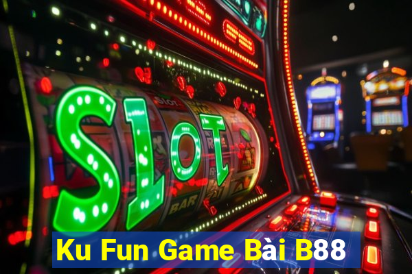 Ku Fun Game Bài B88