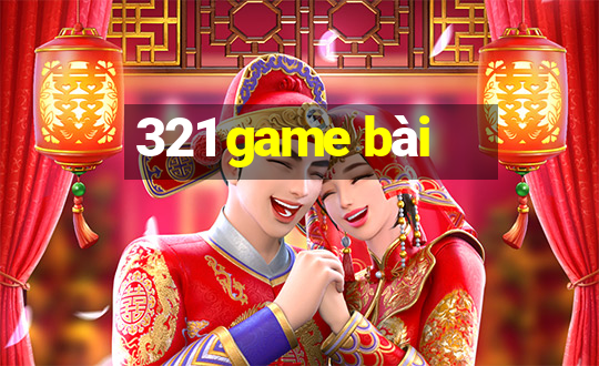 321 game bài