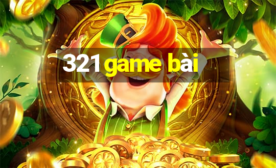 321 game bài