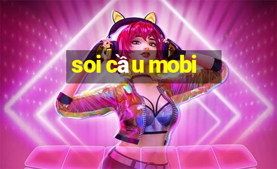 soi cầu mobi