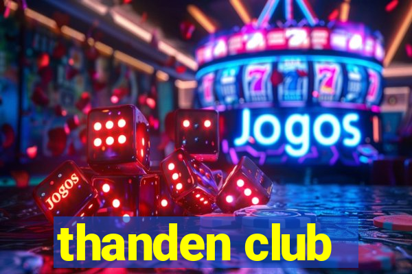 thanden club