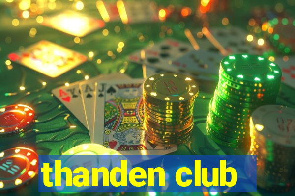 thanden club