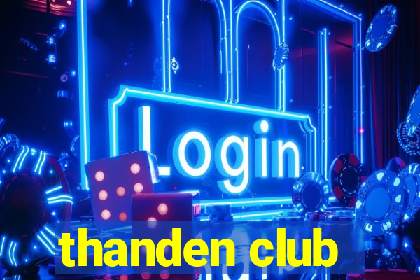 thanden club