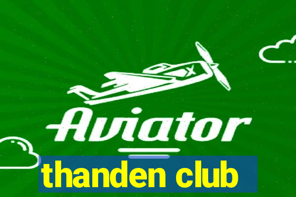 thanden club