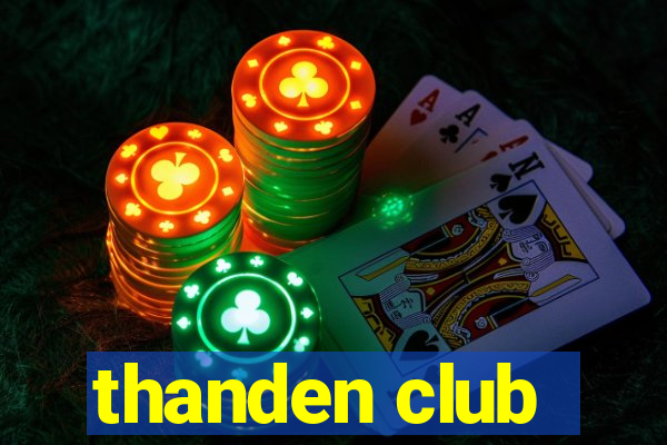 thanden club